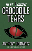 Anthony Horowitz presents Alex Rider: Crocodile Tears Anthony Horowitz presents Alex Rider: Crocodile Tears