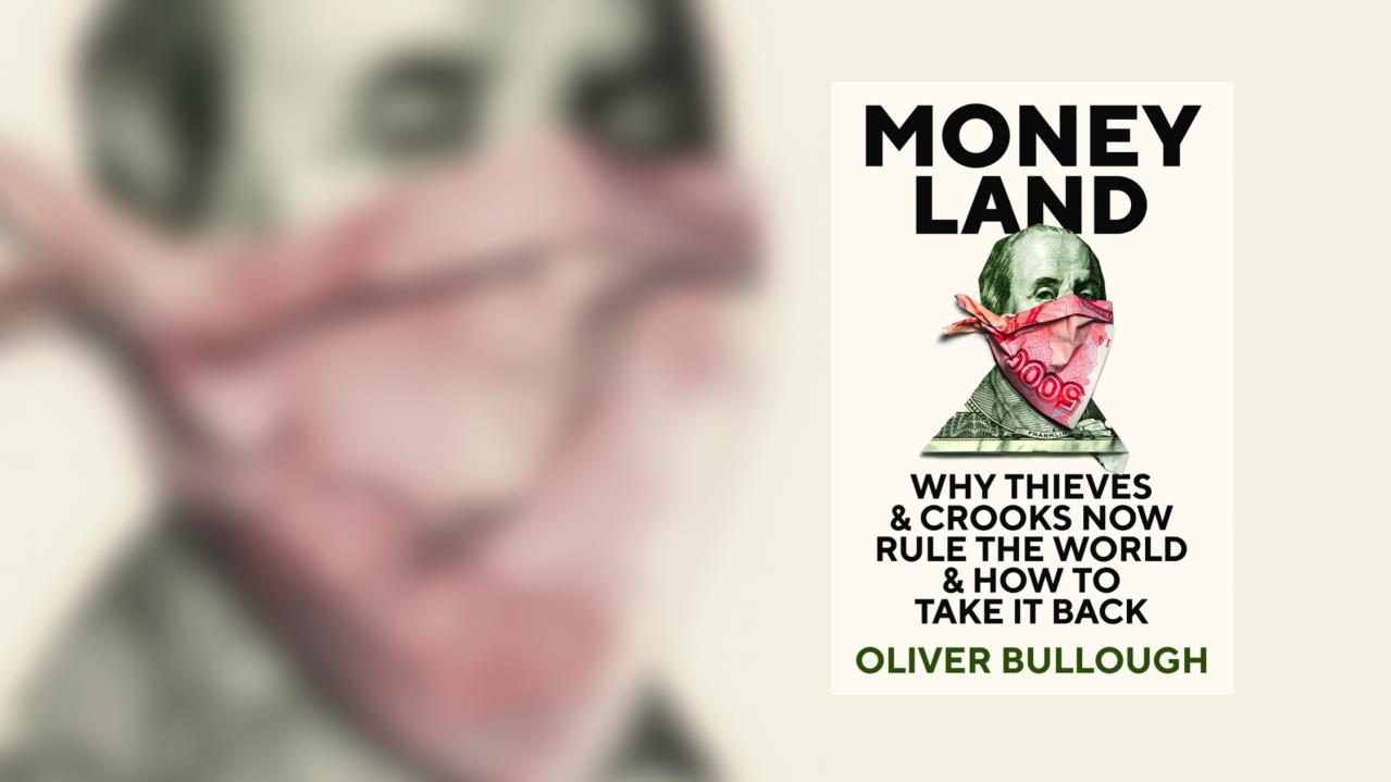 Welcome to Moneyland | Oliver Bullough