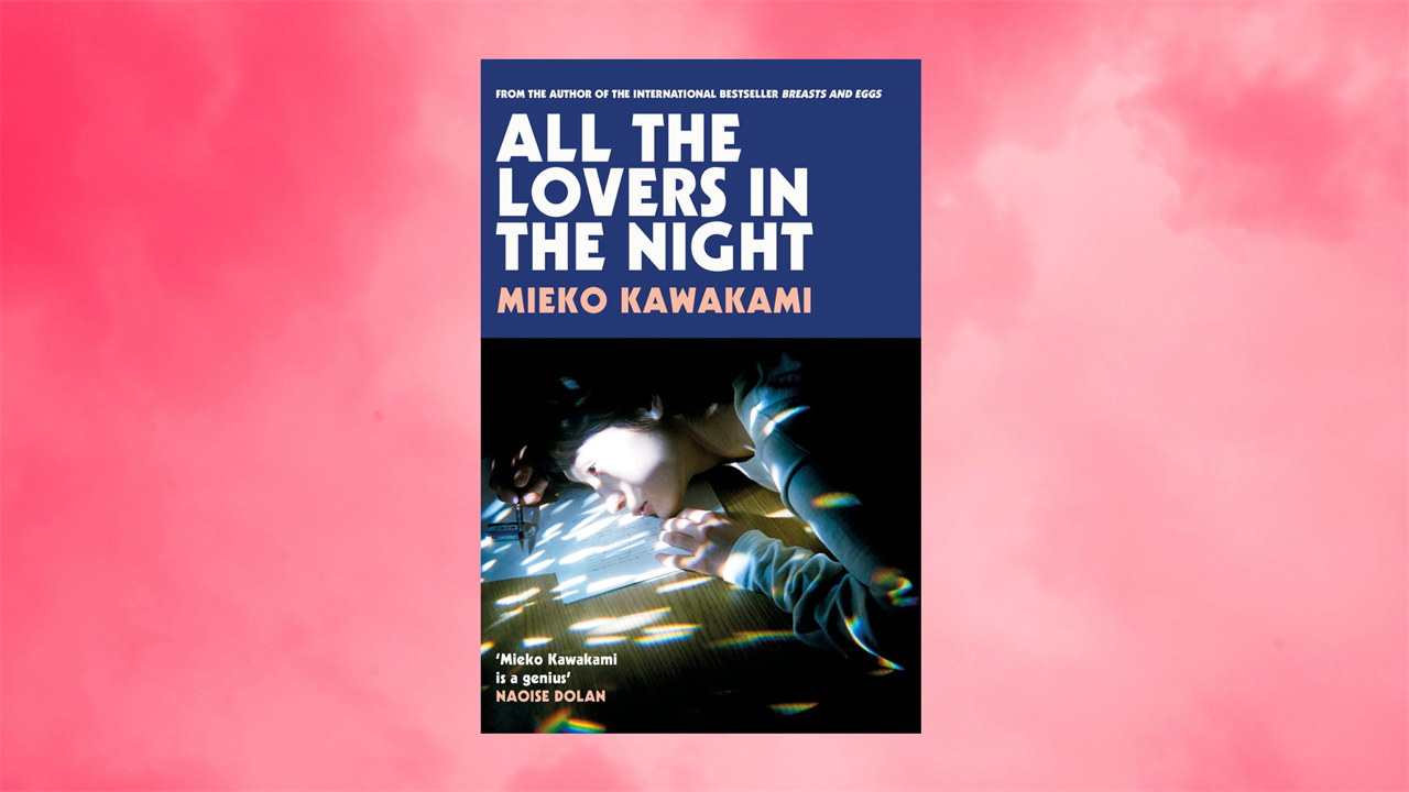All the Lovers in the Night by Mieko Kawakami