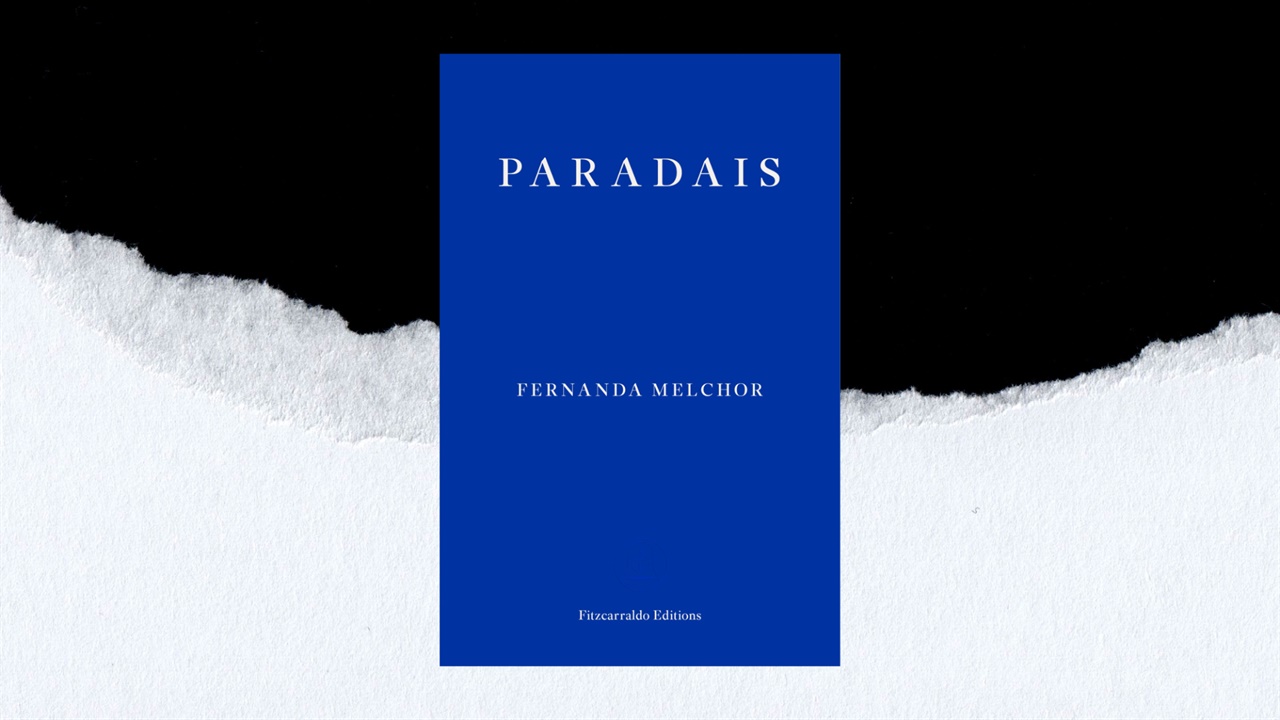 Fernanda Melchor's Paradais