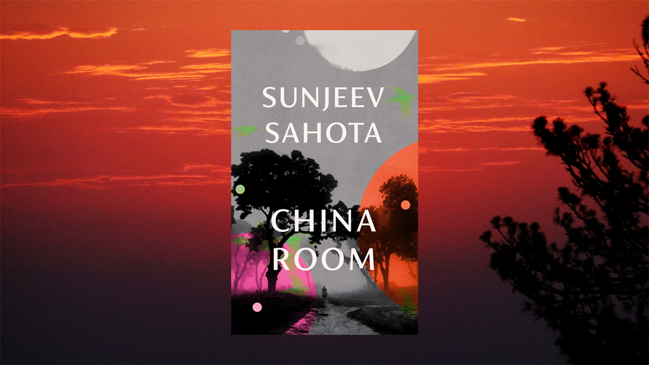 Sunjeev Sahota's China Room
