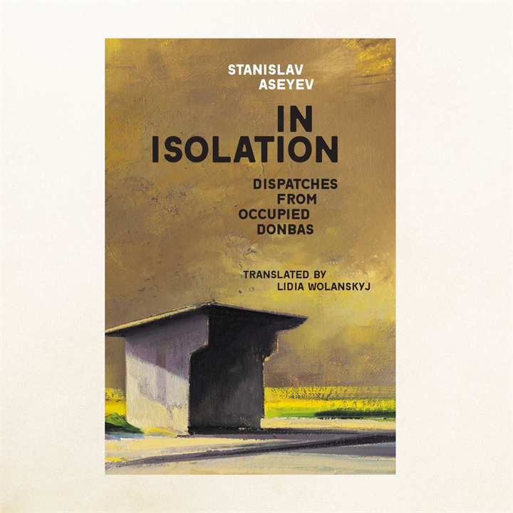 In Isolation by Stanislav Aseyev