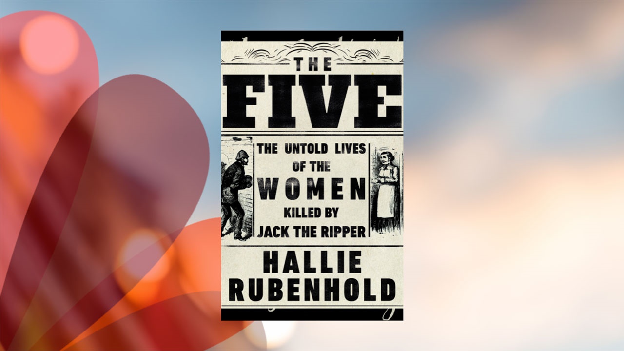 Hallie Rubenhold's The Five