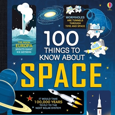100 THINGS TO KNOW ABOUT SPACE