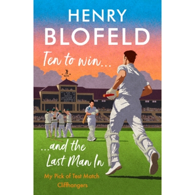 Ten to Win . . . And the Last Man In: My Pick of Test Match Cliffhangers