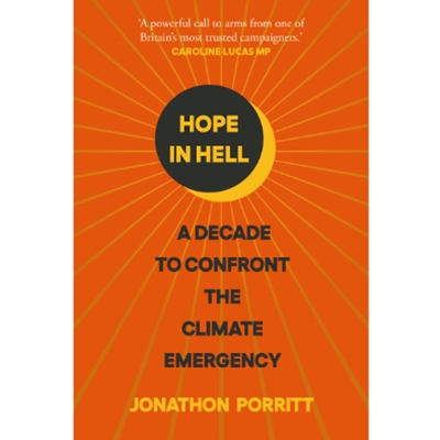 Hope in Hell: A decade to confront the climate emergency