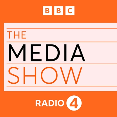 BBC Radio 4: The Media Show