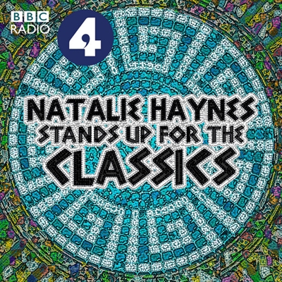BBC Radio 4: Natalie Haynes Stands up for the Classics