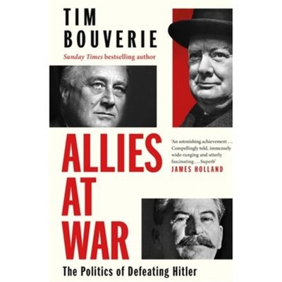 Allies at War: The Politics of Defeating Hitler