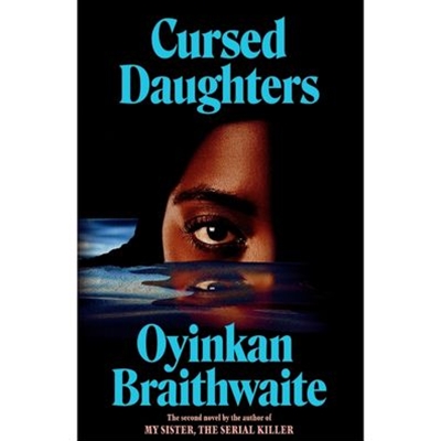 Cursed Daughters: The twisty, dark heartbreaker of 2025, from the bestselling author of My Sister, the Serial Killer
