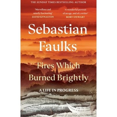 Fires Which Burned Brightly: A Life in Progress