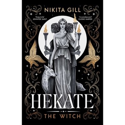 Hekate: The new immersive, electrifying Greek retelling from bestselling poet Nikita Gill