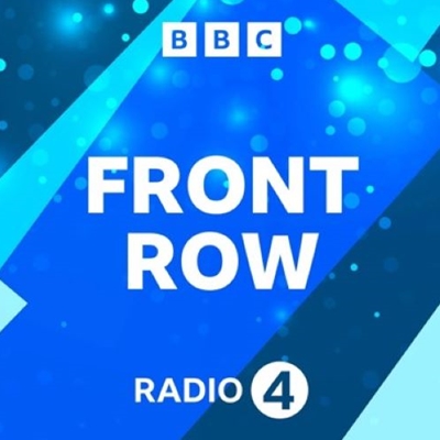 BBC Radio 4: Front Row – Live BBC Radio 4: Front Row – Live