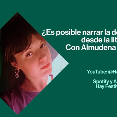 Almudena Sánchez: Depresión y literatura, el misterio de reconstruir una mente