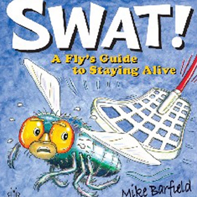 Swat! A Fly’s Guide To Staying Alive
