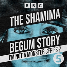 The Shamima Begum Story