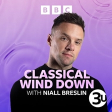 BBC Radio 3 Unwind: Classical Wind Down