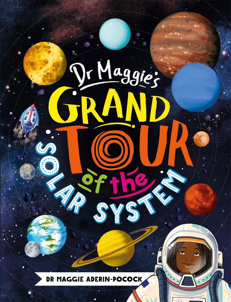 Dr Maggie’s Grand Tour of the Solar System by Maggie Aderin Pocock 