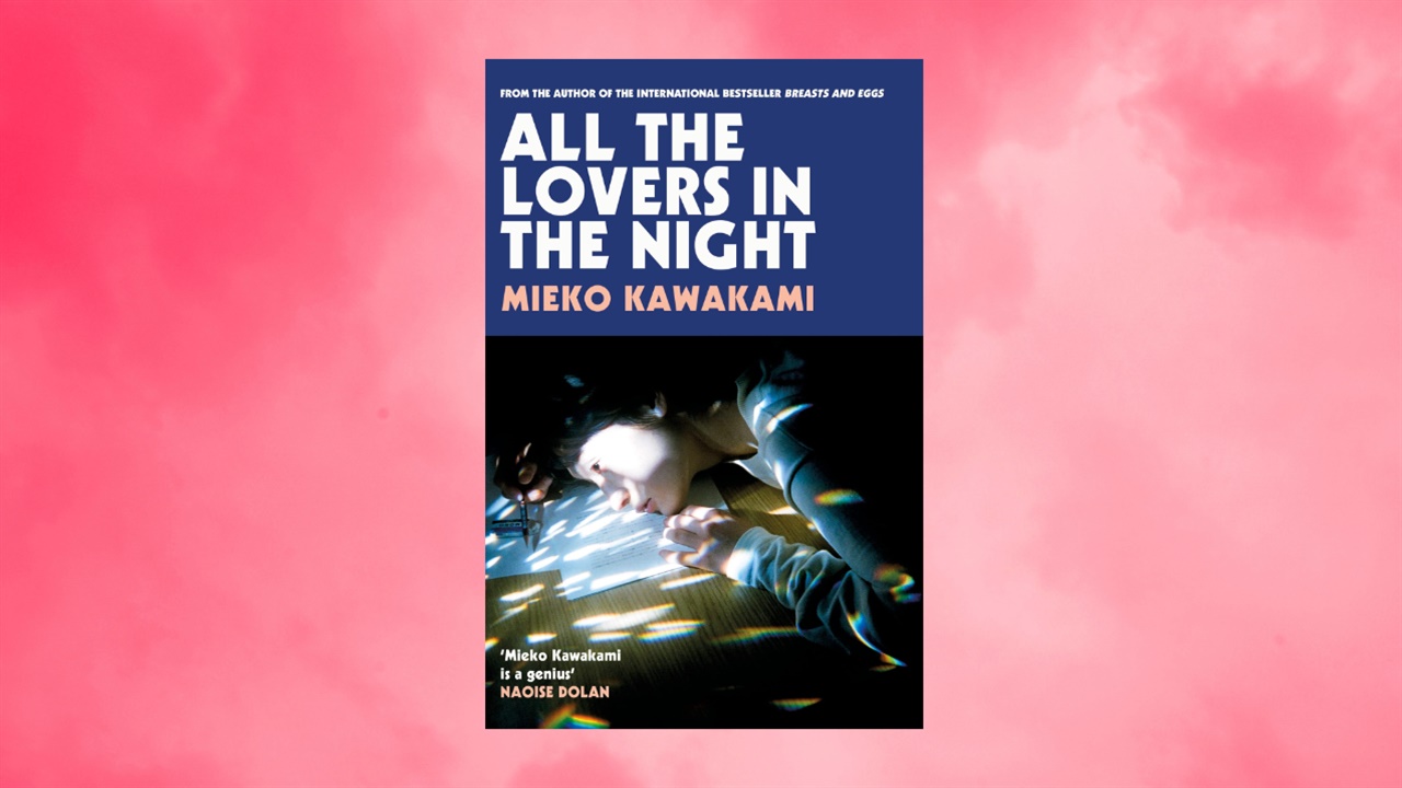 All the Lovers in the Night by Mieko Kawakami