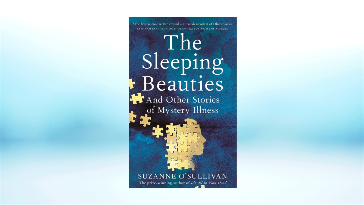 Suzanne O'Sullivan's The Sleeping Beauties