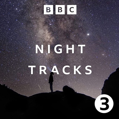 BBC Radio 3: Night Tracks